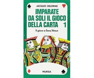 Imparate da soli il gioco della carta. Il gioco a senz'atout