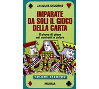 Imparate da soli il gioco della carta (Vol. 2)