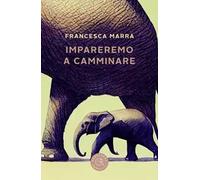 Impareremo a camminare