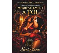 Imparfaitement à toi: 1