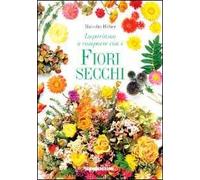 Impariamo a comporre con i fiori secchi. Con videocassetta
