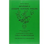 Impariamo a leggere, scrivere, parlare. Livello alfabetizzazione