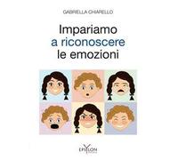 Impariamo a riconoscere le emozioni. Ediz. illustrata
