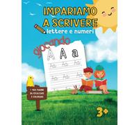 Impariamo a scrivere giocando: Libro di attività per bambini dai 3 ai 6 anni. Divertiti a tracciare linee e numeri