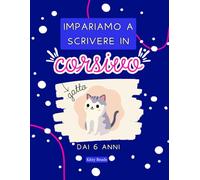 Impariamo a scrivere in corsivo: dai 6 anni