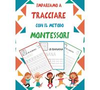 Impariamo a Tracciare con il Metodo Montessori: Ricalcare Lettere e Numeri, Libro Prescolare, Montessori dai 3 Anni