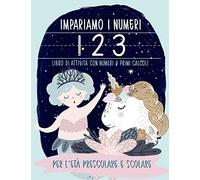 Impariamo i numeri: Libro di attività con Numeri & Primi calcoli: Per l'età prescolare e scolare