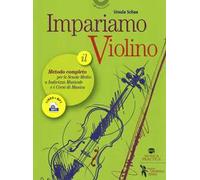 Impariamo il violino. Il metodo completo per le scuole medie a indirizzo musicale e i corsi di musica. Con Audio
