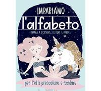 Impariamo l'alfabeto: Impara a scrivere: lettere e parole: per l'età prescolare e scolare