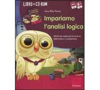 Impariamo l'analisi logica. Attività per esplorare la struttura della frase e i complementi. Kit. Con CD-ROM