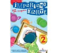 Impariamo l'arte. Guida per l'insegnante. Per la Scuola media (Vol. 2)