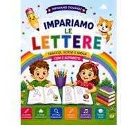 Impariamo le lettere: Traccia, scrivi e gioca con l'alfabeto
