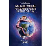 Impariamo l'ecologia per salvare il pianeta più bello che ci sia