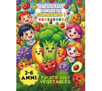 Impariamo l'inglese colorando! Fruits and vegetables