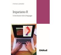 Impariamo R. Un’introduzione facile al linguaggio - 2025 - CittàS