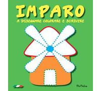 Imparo a disegnare colorare e scrivere