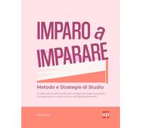 Imparo a Imparare: Metodo e Strategie di Studio
