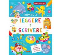 Imparo a leggere e scrivere. Ediz. a colori