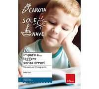 Imparo a... leggere senza errori. Manuale per l'insegnante e materiali di lavoro per l'alunno. Nuova ediz.