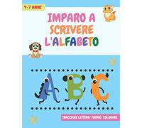 Imparo a scrivere l'alfabeto: Tracciare lettere e forme, colorare immagini e molto altro! - Per bambini in età prescolare e di scuola elementare (libro di attività per bambini dai 4 ai 7 anni)