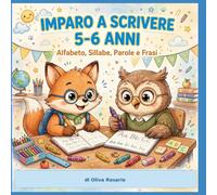 Imparo a scrivere: Un libro completo per bambini di 5-6anni che voglion imparare a scrivere bene