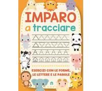Imparo a tracciare. Ediz. a colori