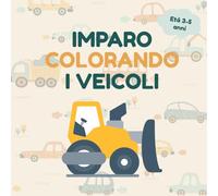 Imparo colorando i veicoli: Impara e divertiti con i veicoli! Libro attività 3-5 anni | Coloring, puzzle e giochi educativi | Retro nero anti-sbavatura