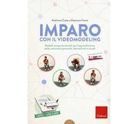Imparo con il video modeling. Modelli comportamentali per l’apprendimento delle autonomie personali, domestiche e sociali. Con USB Flash Drive