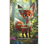 Imparo Giocando: Lettere, numeri, labirinti e giochi educativi per bambini