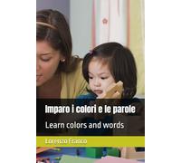 Imparo i colori e le parole: Learn colors and words