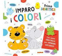 Imparo i colori. Ediz. a colori