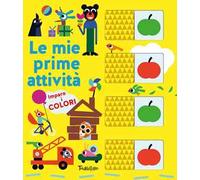 Imparo i colori. Le mie prime attività. Ediz. a colori