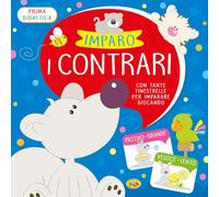 Imparo i contrari. Ediz. a colori