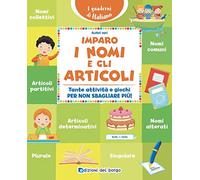 Imparo i nomi e gli articoli. Tante attività e giochi per non sbagliare più! Ediz. a colori