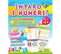 Imparo i numeri! Giochi e attività per prepararsi alla scuola primaria. Contare, tracciare, precalcolo. Ediz. illustrata