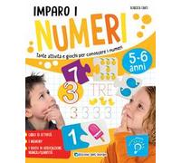 Imparo i numeri. Tante attività e giochi per conoscere i numeri