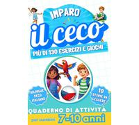 Imparo il ceco : Quaderno di attività bilingue per bambini da 7 a 10 anni: Più di 130 esercizi e giochi, 10 storie illustrate