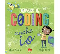 Imparo il coding anche io. Ediz. a colori