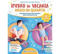 Imparo in vacanza. Vado in quarta. Ediz. a colori