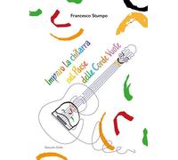 Imparo la chitarra nel Paese delle Corde Vuote - Francesco Stumpo