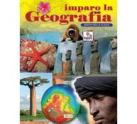 Imparo la geografia. Ediz. a colori