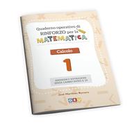Imparo la Matematica - Matematica Scuola Primaria | Quaderno Operativo di Rinforzo per la Matematica - Calcolo 1 : Addizioni e Sottrazioni Senza Cambio entro il 29