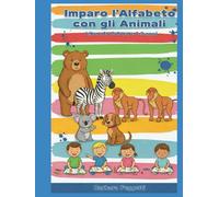 Imparo l'alfabeto con gli animali: Libro da colorare 1-3 anni