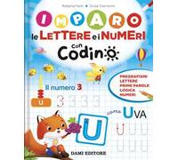 Imparo le lettere e i numeri con Codino. Ediz. a colori