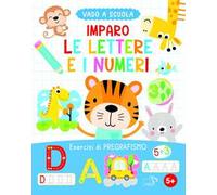 Imparo le lettere e i numeri. Ediz. a colori