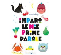 Libri Anne Crahay - Imparo Le Mie Prime Parole. Ediz. A Colori