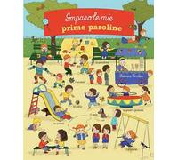 Imparo le mie prime paroline. Ediz. a colori