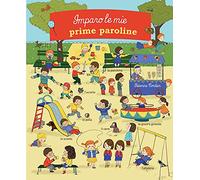 Imparo le mie prime paroline. Ediz. a colori