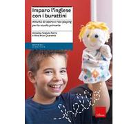 Imparo l'inglese con i burattini. Attività di teatro e role playing per la scuola primaria