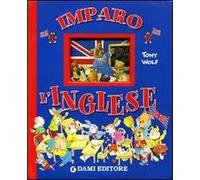 Imparo l'inglese. Ediz. illustrata